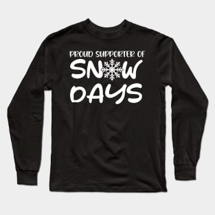 Proud Supporter Of Snow Days Funny Teacher Merry Christmas Long Sleeve T-Shirt